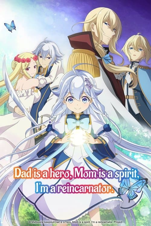 Dad is a hero, Mom is a spirit, I'm a reincarnator