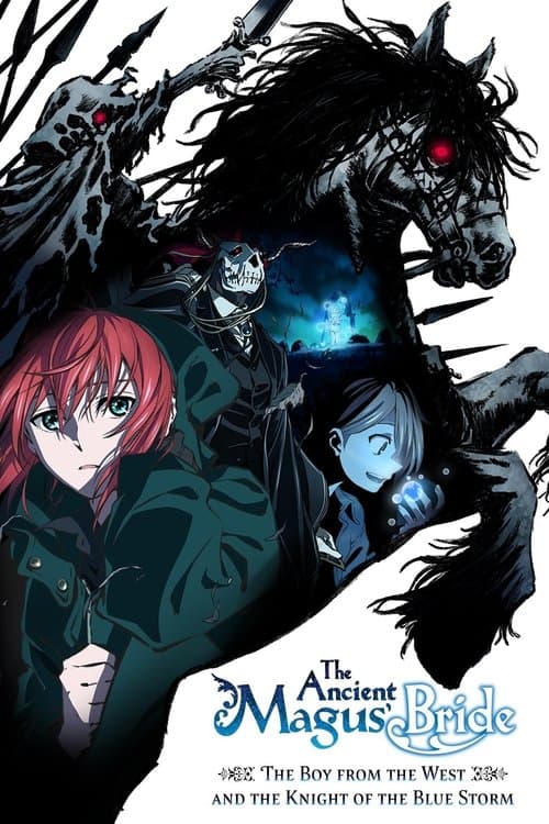 The Ancient Magus' Bride -The Boy from the West and the Knight of the Blue Storm
