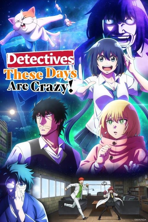 Detectives These Days Are Crazy!