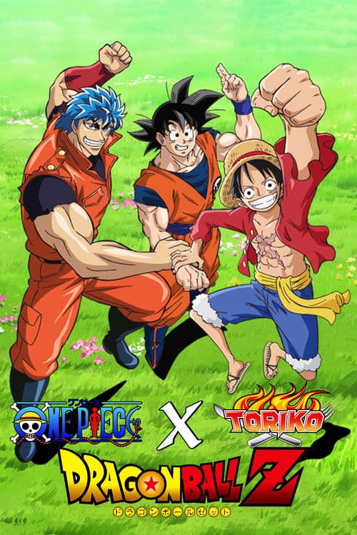 Dream 9 Toriko & One Piece & Dragon Ball Z Super Collaboration Special